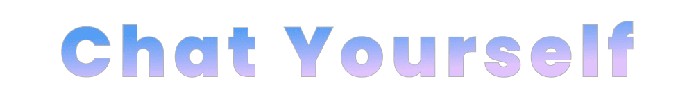 Chat Yourself